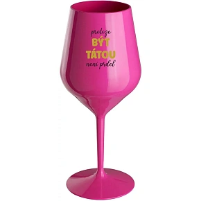 BECAUSE BEING THERE IS NO PRDEL - różowy nietłukący kieliszek do wina 470 ml