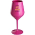 BECAUSE BEING THERE IS NO PRDEL - różowy nietłukący kieliszek do wina 470 ml