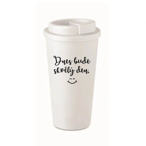 DNES BUDE SKVĚLÝ DEN. - bílý termohrnek 475 ml