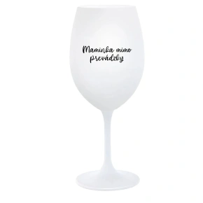 MAMINKA MIMO PREVÁDZKY - biely pohár na víno 350 ml MAMINKA MIMO PREVÁDZKY - biely pohár na víno 350 ml