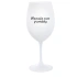 MAMINKA MIMO PREVÁDZKY - biely pohár na víno 350 ml