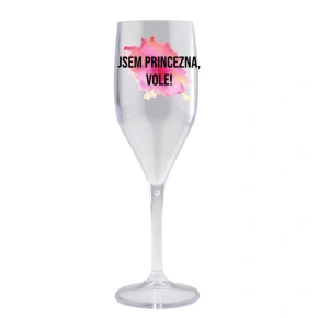 Jsem princezna, vole! - čirá nerozbitná prosecco sklenice 150 ml